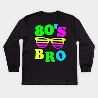 This Is My 80s Bro 80's 90's Party Kids Long Sleeve T-Shirt